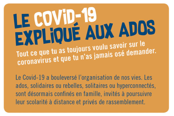 Le COVID-19 expliqué aux ados